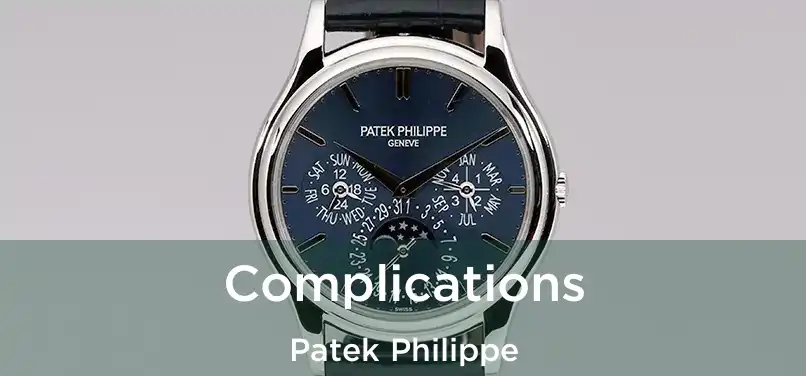 Complications Patek Philippe