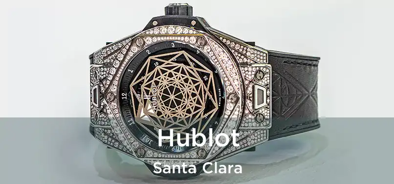 Hublot Santa Clara