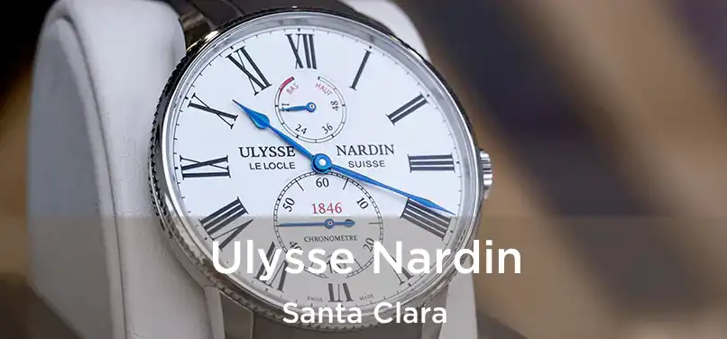 Ulysse Nardin Santa Clara